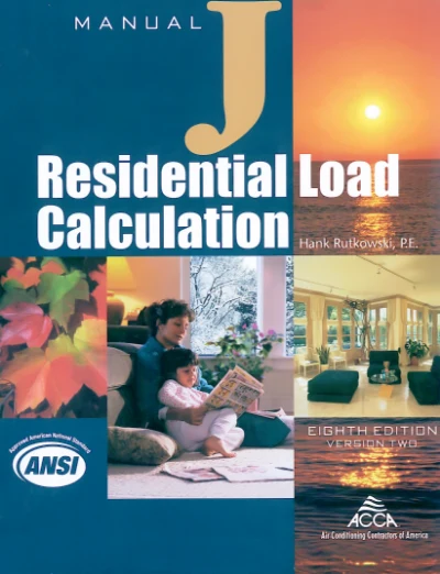 ACCA’s Manual J is the residential load-calculation method discussed here. Its published cover helps identify the reference to ask your contractor about.
